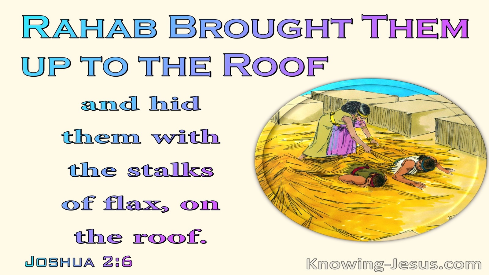 Joshua 2:6 She Hid The Spies In Stalks Of Flax (beige)